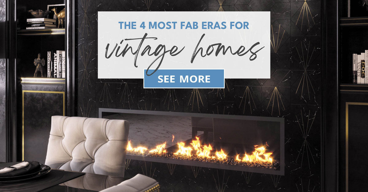 The Top 4 Eras for Vintage Home Inspiration