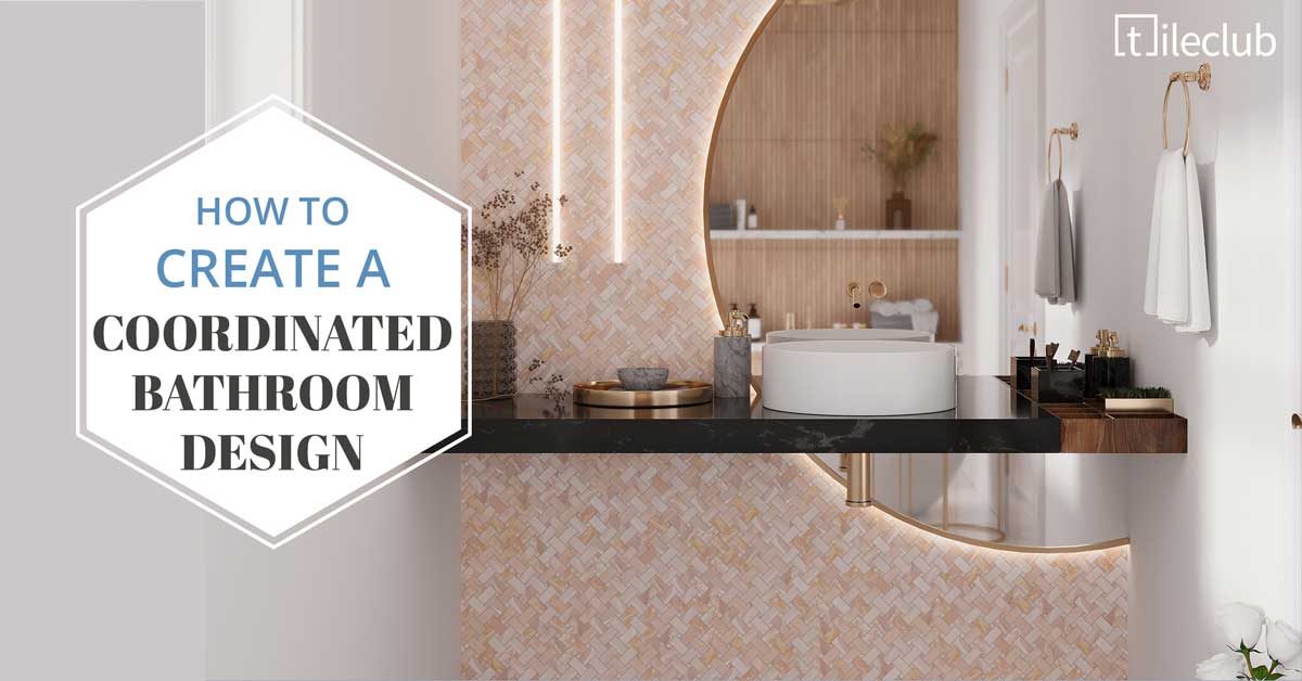Styling Tips for a Coordinated Bathroom Design