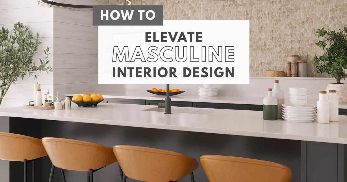 How to Elevate Masculine Interior Design