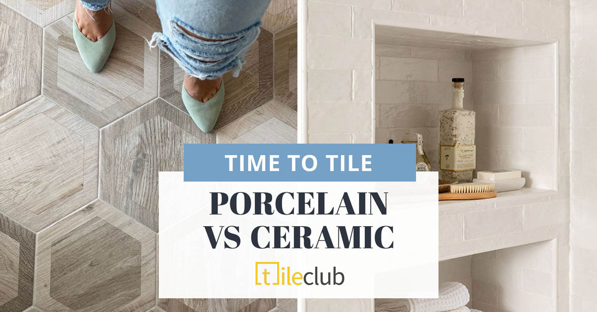 Porcelain or Ceramic Tile? How to Know the Difference and Which one You Need