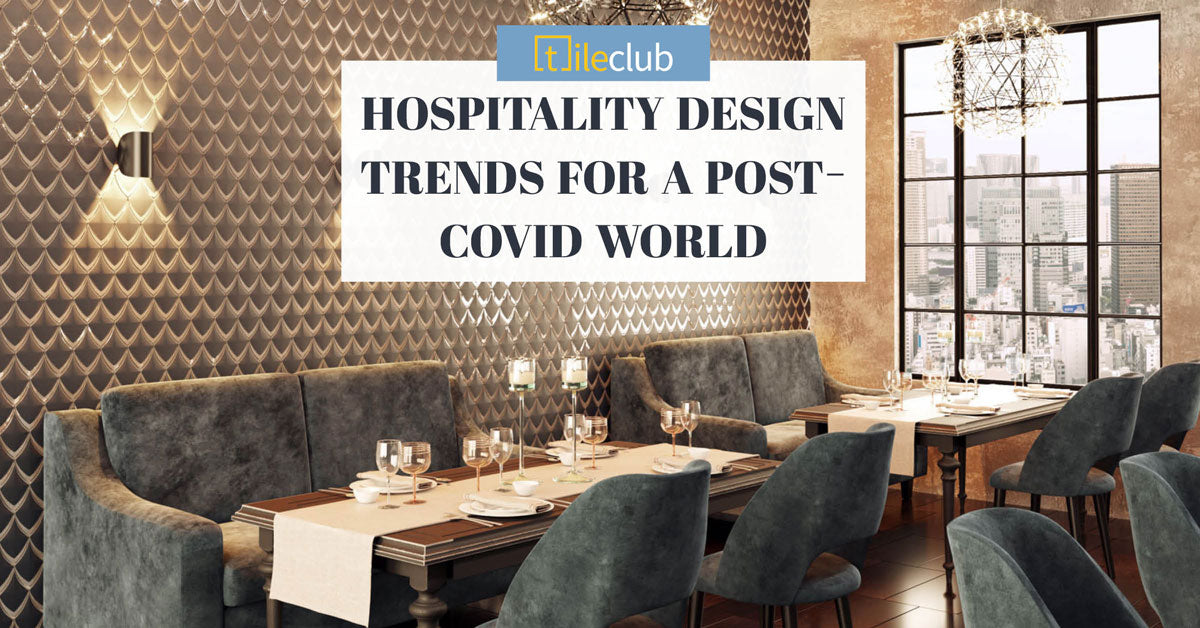 2021 Hospitality Design Trends for a Post COVID World
