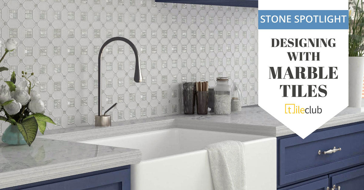 Stone Spotlight: Get Creative Designing with Marble Tiles