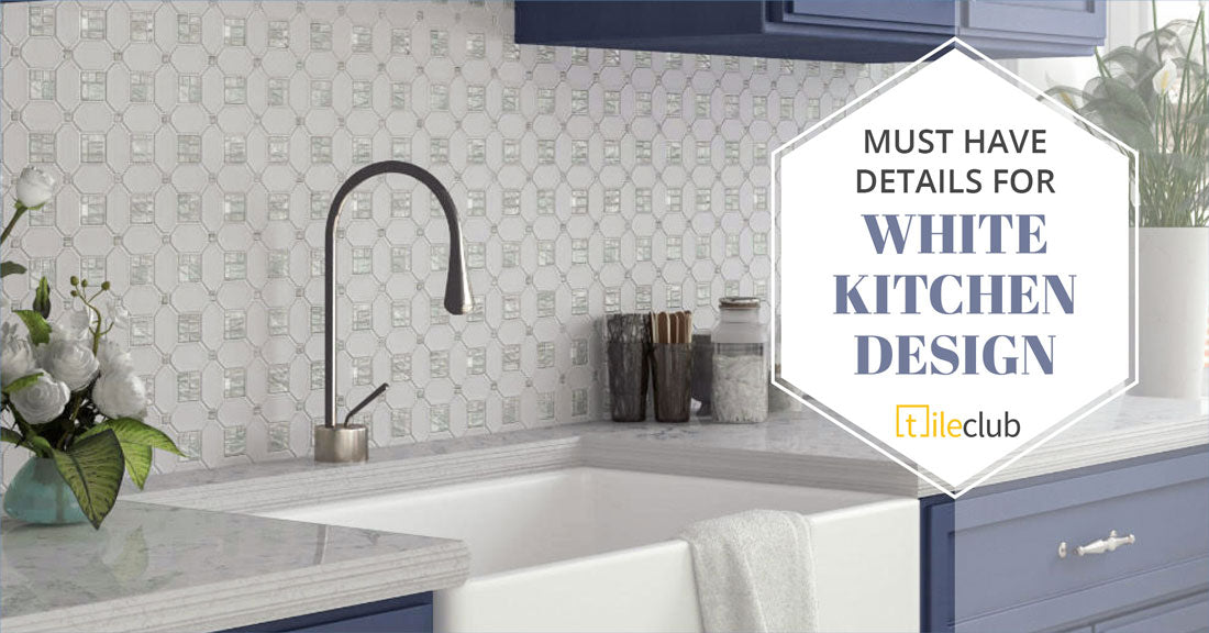 White Kitchen Ideas - Must Have Tile, Paint and More