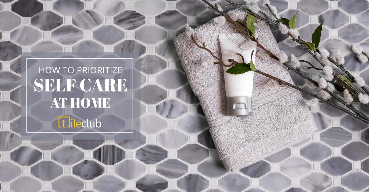 How to Prioritize Self Care at Home