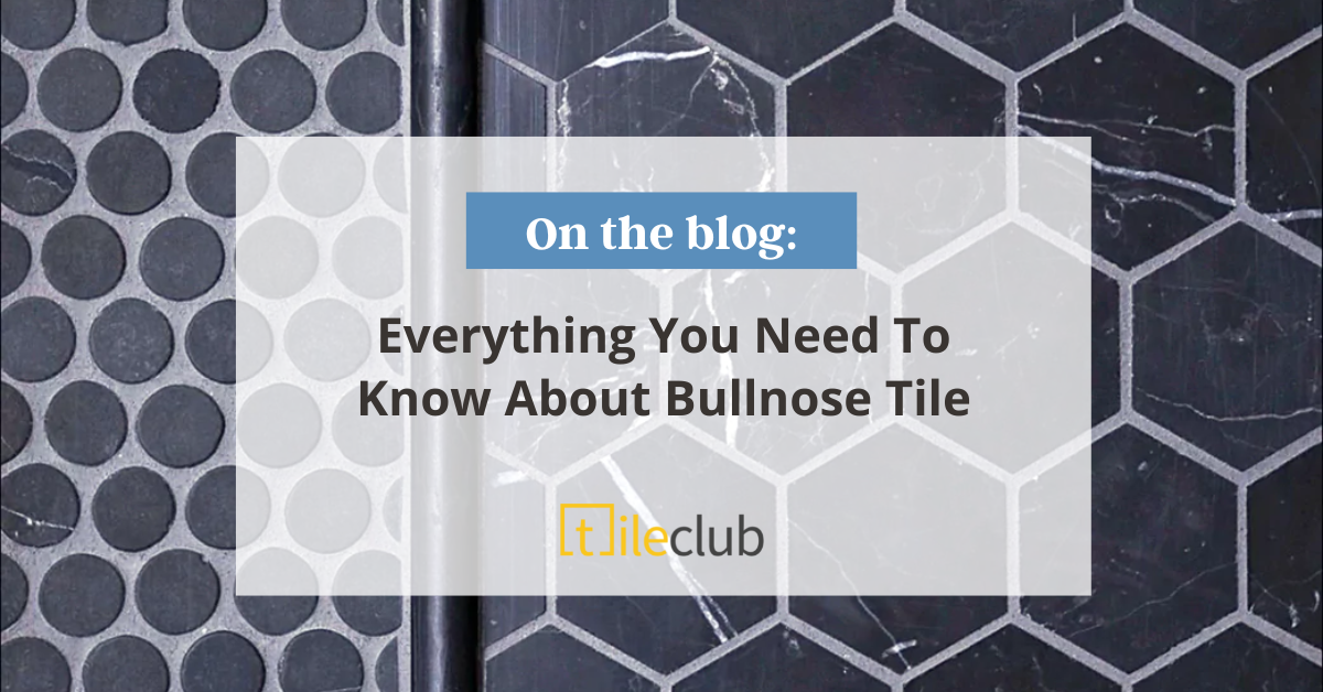 Everything You Need To Know About Bullnose Tile
