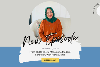 From 1890 Federal Mansion to Modern Sanctuary with Mehak Jamil