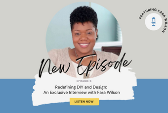 Redefining DIY and Design: An Exclusive Interview with Fara Wilson