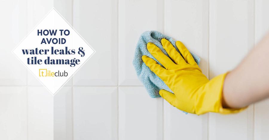 How to Avoid Water Leaks That Can Damage Tiles