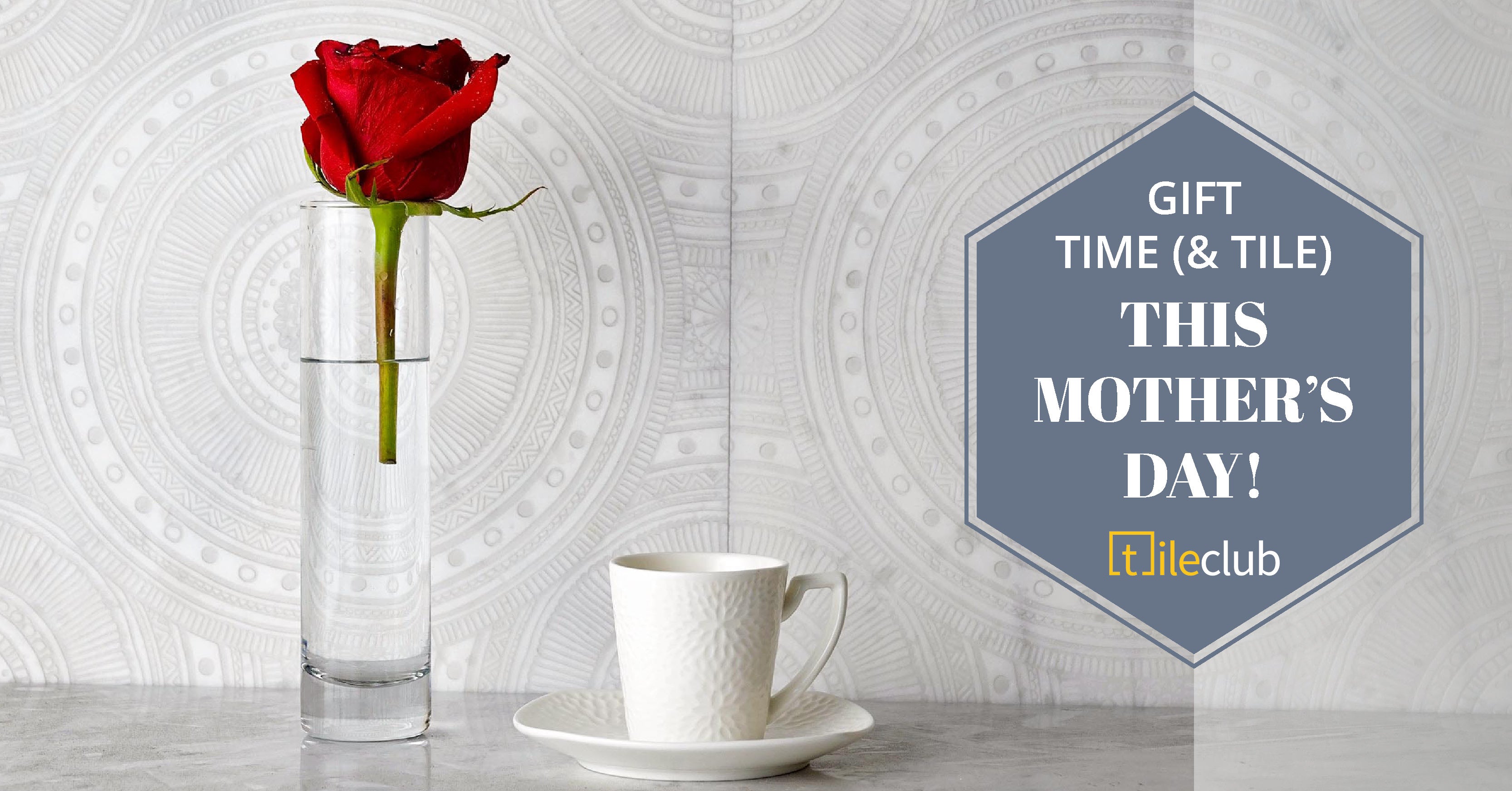 Give Mom the Gift of Time (and Tile) This Mother's Day