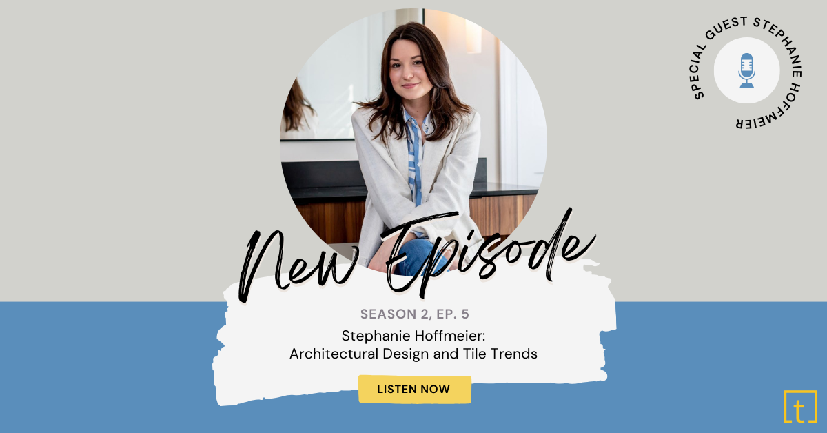 Stephanie Hoffmeier: Architectural Design and Tile Trends