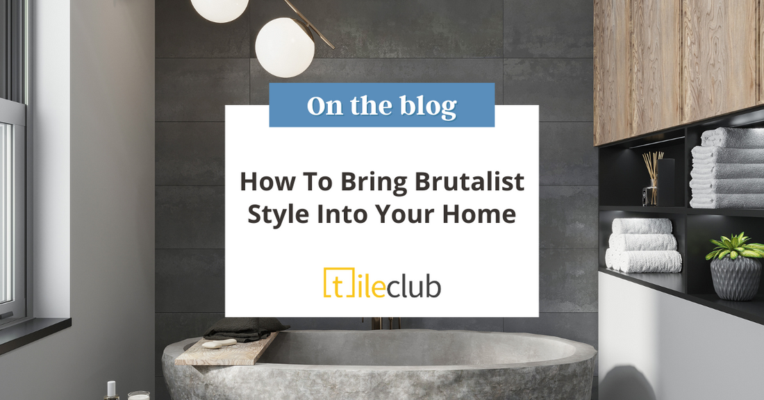 How To Bring Brutalist Style Into Your Home