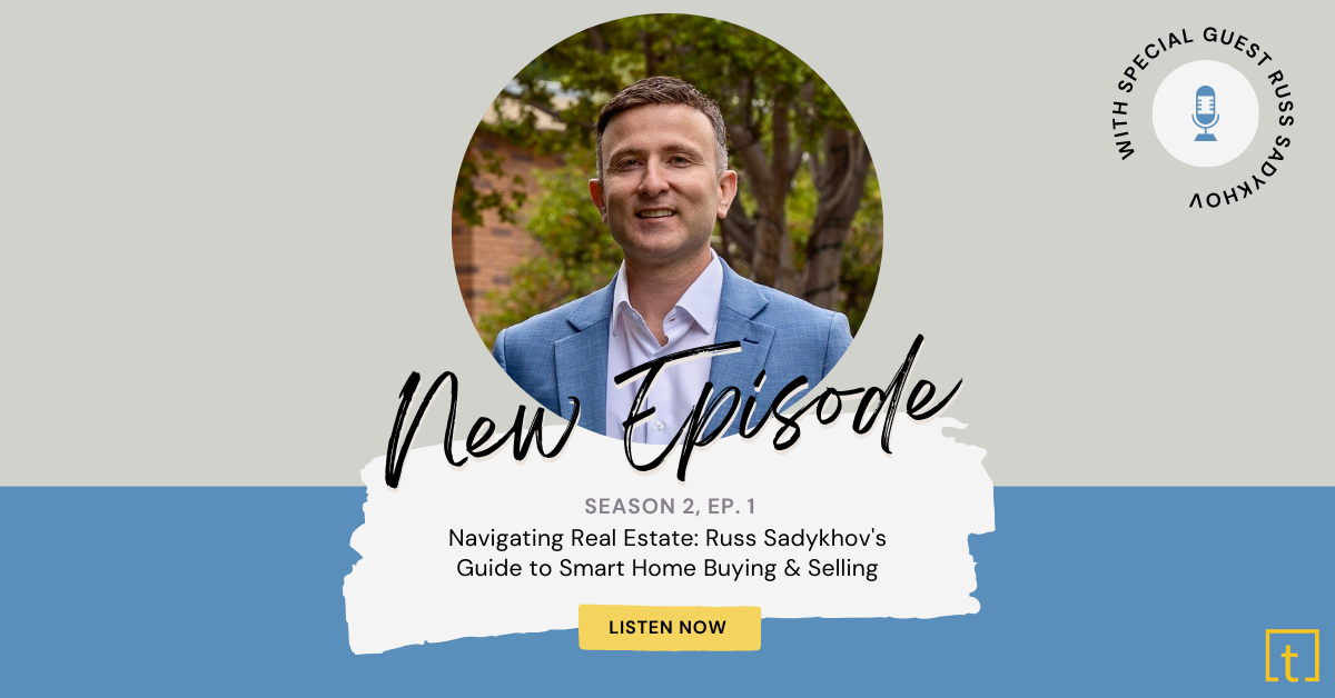 Navigating Real Estate: Russ Sadykhov's Guide to Smart Home Buying and Selling