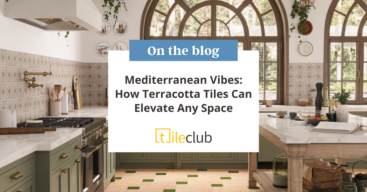 Mediterranean Vibes: How Terracotta Tiles Can Elevate Any Space