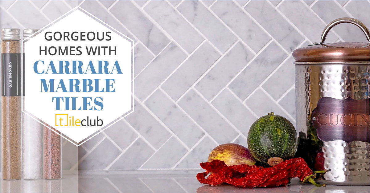 Designing with Carrara Marble Tiles - A Classic Home Trend for the 21st Century