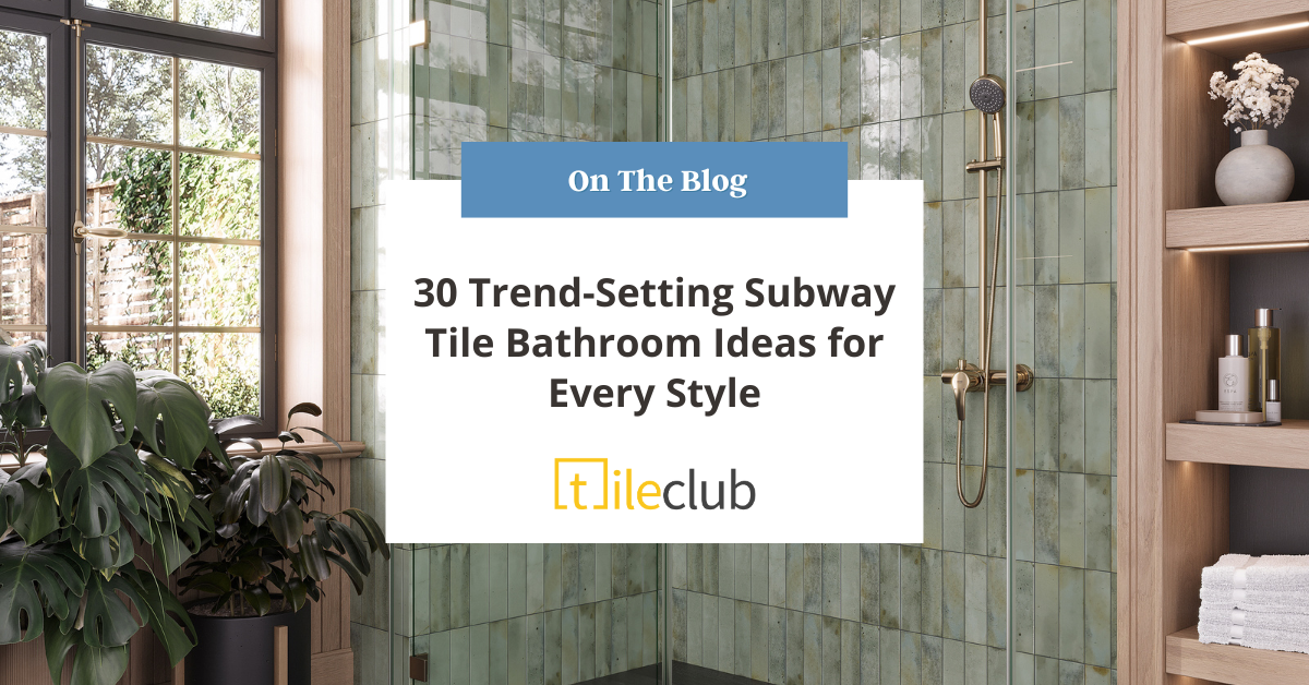 30 Trend-Setting Subway Tile Bathroom Ideas for Every Style