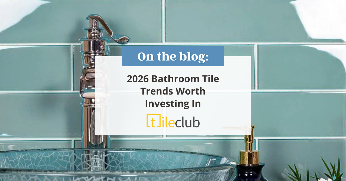 2026 Bathroom Tile Trends Worth Investing In