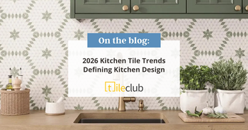 2026 Kitchen Tile Trends Defining Kitchen Design