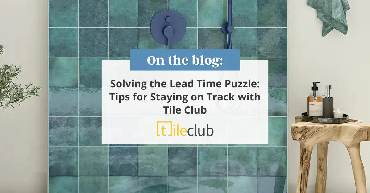 Solving the Lead Time Puzzle: Tips for Staying on Track with Tile Club