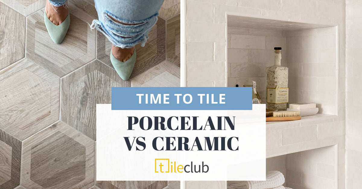Porcelain vs Ceramic Tile - Which Clay Tile is Best for your Floors or Walls?