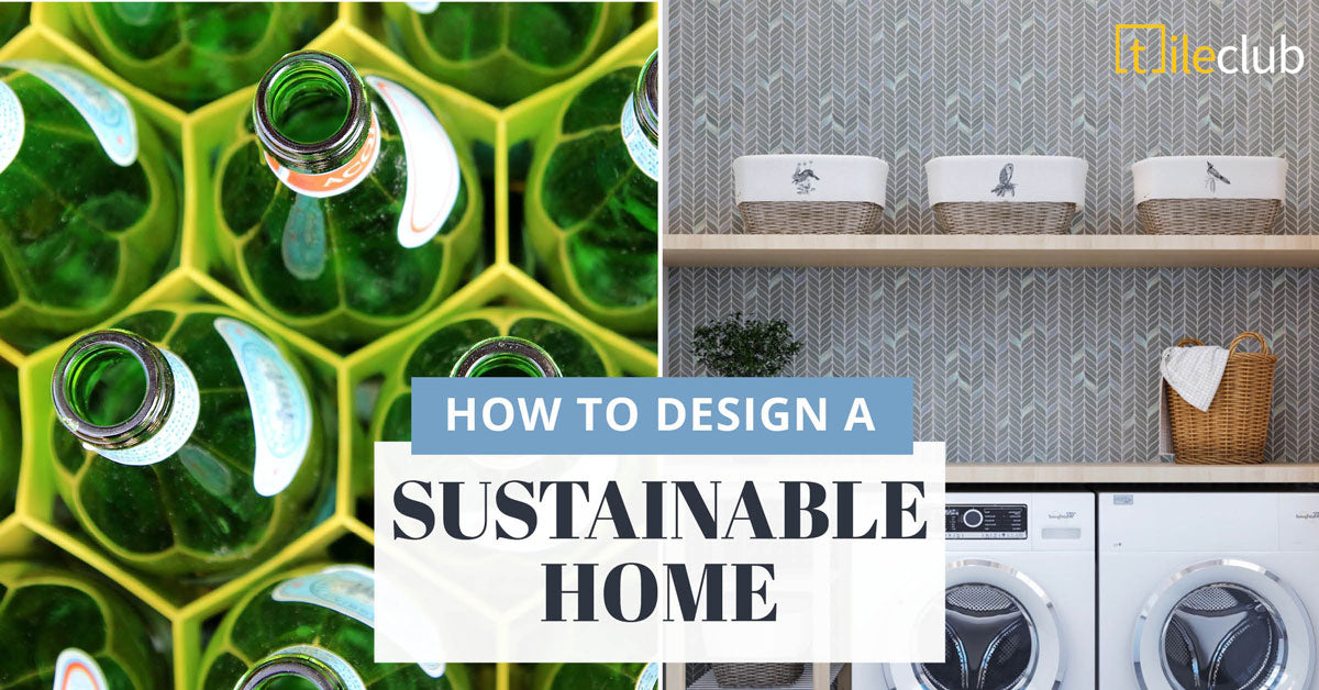 Design a Sustainable Home without Sacrificing Style