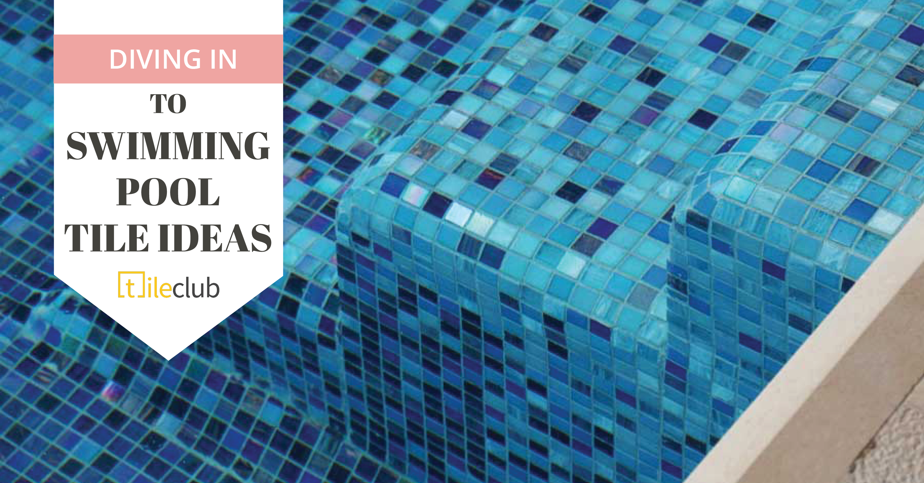 Swimming Pool Tile Ideas for an Oasis at Home