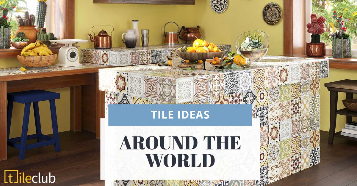 Tiles From Around The World to Inspire your Home