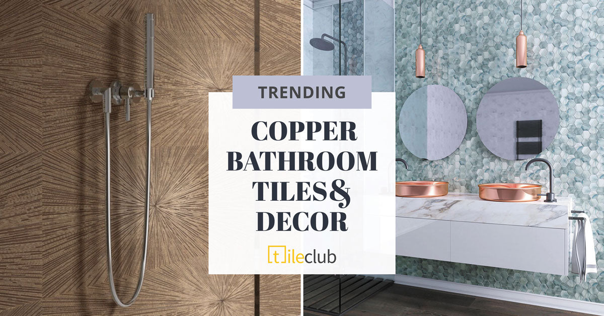 Fall Home Trends - Copper Bathroom Tiles and Decor