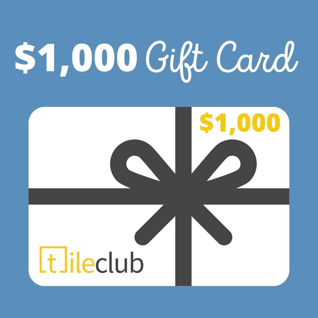 $1,000 Tile Club Gift Card