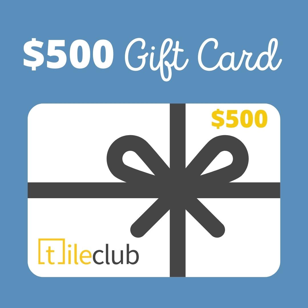 $500 Tile Club Gift Card